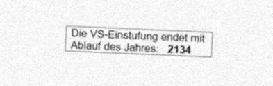 Text-Ausschnitt: Die VS-Einstufung endet mit Ablauf der Jahres: 2134